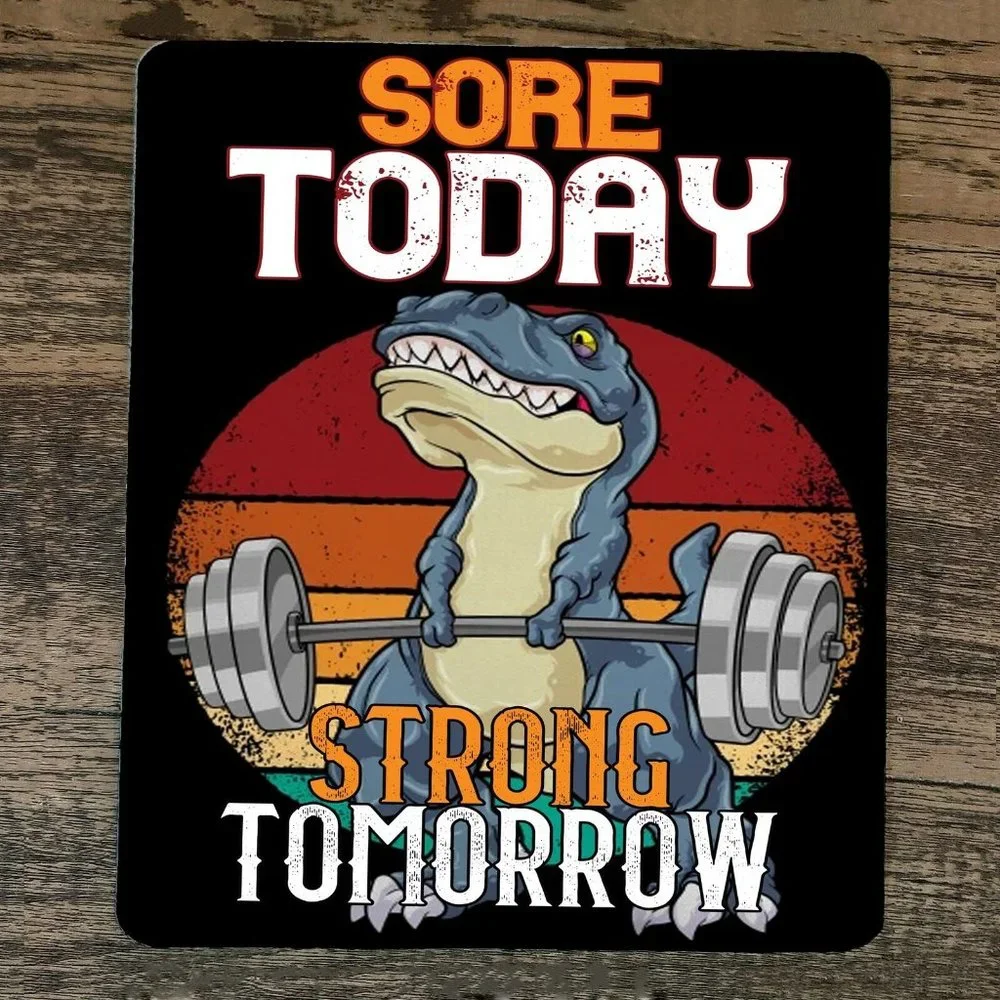 Mouse Pad Sore Today Strong Tomorrow‎ Dinosaur